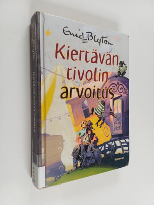 Enid Blyton : Kiertävän tivolin arvoitus