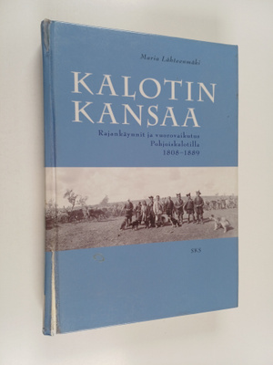 Maria Lähteenmäki : Kalotin kansaa - rajankäynnit ja vuor...