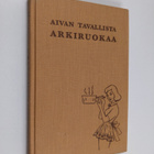 Martta Meikäläinen : Aivan tavallista arkiruokaa - pikkukuva 1
