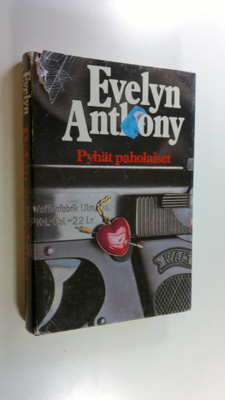 Evelyn Anthony : Pyhät paholaiset