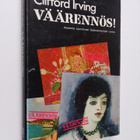 Clifford Irving : Väärennös! : Aikamme suurimman taidevää... - pikkukuva 1