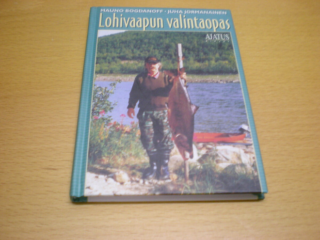 Mauno Bogdanoff - Juha Jormanainen: Lohivaapun valintaopas