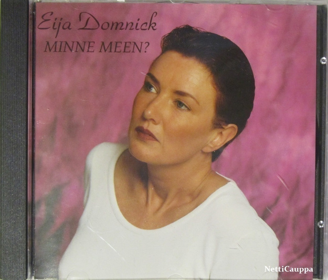 Eija Domnick • Minne Meen? CD