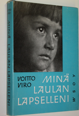 Voitto Viro : Minä laulan lapselleni