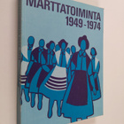 Manja Haltia : Marttatoiminta 1949-1974 - pikkukuva 1