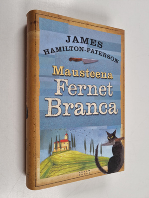 James Hamilton-Paterson : Mausteena Fernet Branca