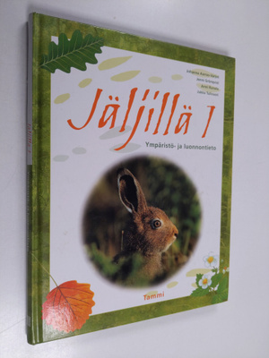Jäljillä 1 : Ympäristö- ja luonnontieto