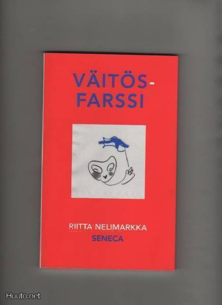 Nelimarkka, Riitta: Väitösfarssi, Seneca 2003, nid., K3 +