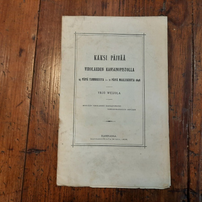 Kaksi päivää Virolahden kansanopistolla 1898 Y Weijola