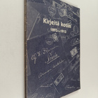 Virpi (toim.) Nurmi : Kirjeitä kotiin 1893-1913 : lasinpu... - pikkukuva 1