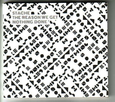 cd, Stache: The reason we get nothing done [Suomi-indie]