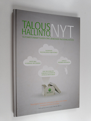 Taloushallinto. Nyt : tilitoimistoammattilaisen opas sähk...