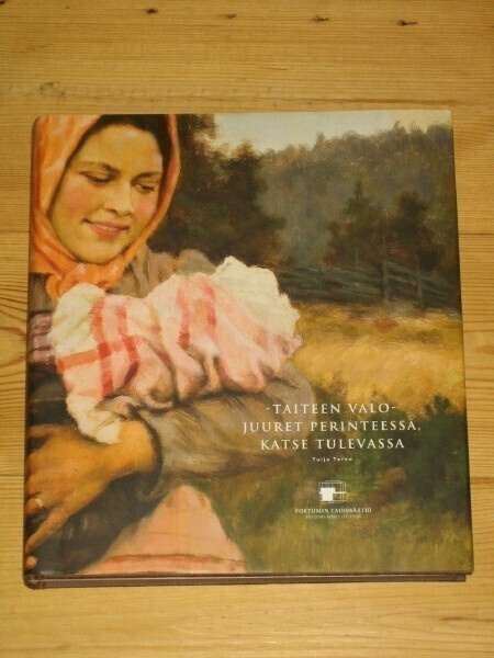 Taiteen valo- juuret perinteessä, katse tulevassa Tervo