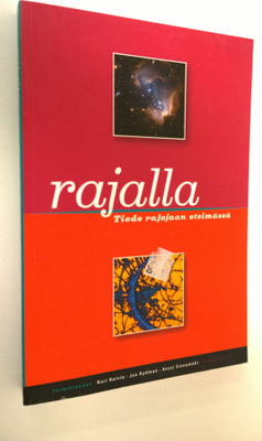 Kari ym. (toim.) Raivio : Rajalla : tiede rajojaan etsimässä