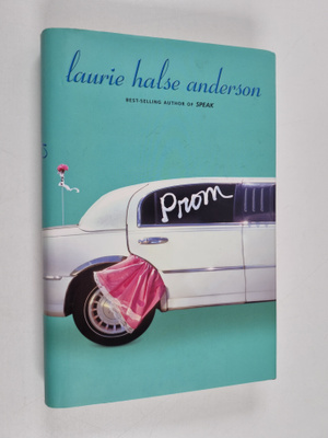 Laurie Halse Anderson : Prom