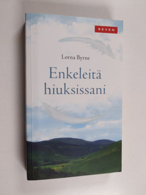 Lorna Byrne : Enkeleitä hiuksissani