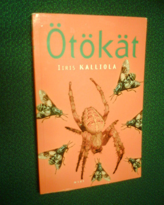 Iiris Kalliola: ÖTÖKÄT (2.p.2004) Sis.postikulut