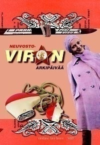 Enno Tammer (toim.): Neuvosto-Viron arkipäivää