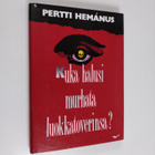 Pertti Hemanus : Kuka halusi murhata luokkatoverinsa - pikkukuva 1