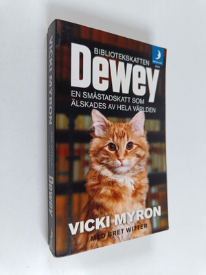 Vicki Myron : Bibliotekskatten Dewey : en småstadskatt so...