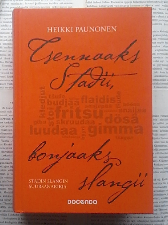Heikki Paunonen - Tsennaaks Stadii, bonjaaks slangii (sid.)