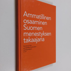 Ammatillinen osaaminen Suomen menestyksen takaajana - pikkukuva 1