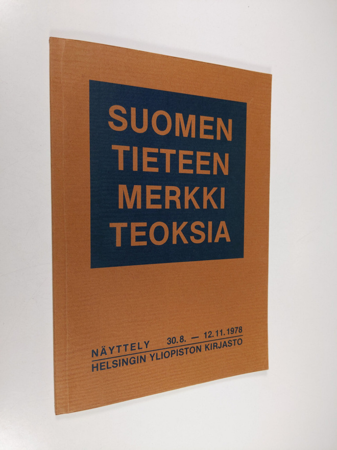 Suomen tieteen merkkiteoksia : Näyttely 30.8.-12.11.1978
