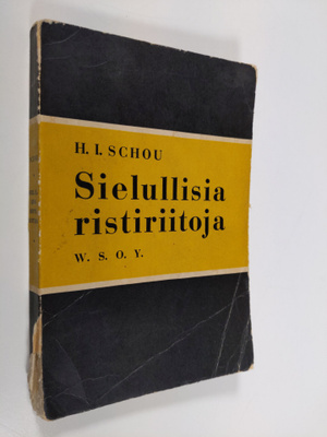 H. I. Schou : Sielullisia ristiriitoja : kahdeksan käytän...