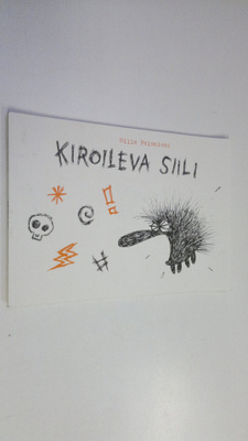 Milla Paloniemi : Kiroileva siili (signeerattu)