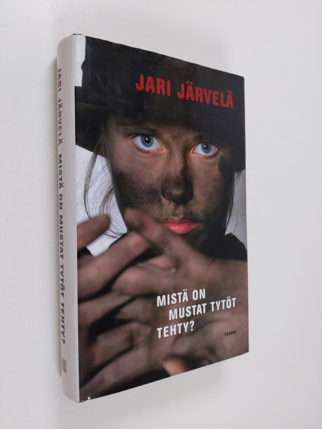 Jari Järvelä : Mistä on mustat tytöt tehty