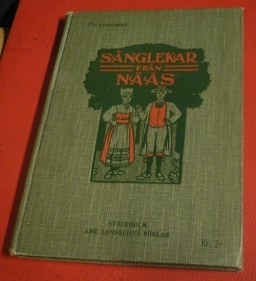 Otto Hellgren : Sånglekar från nääs v. 1909 1.p.