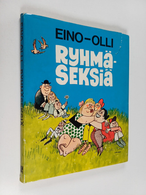 Eino-Olli : Ryhmäseksiä : valikoima pilapiirroksia