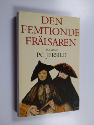 P. C. Jersild : Den femtionde frälsaren : roman