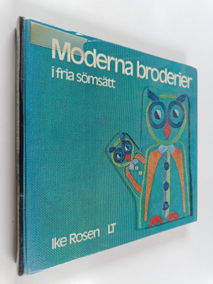 Ike Rosen : Moderna broderier i fria sömsätt