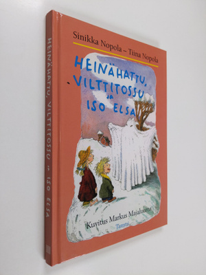 Sinikka Nopola ym. : Heinähattu, Vilttitossu ja iso Elsa ...