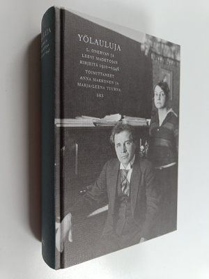 L. Onerva : Yölauluja : L. Onervan ja Leevi Madetojan kir...