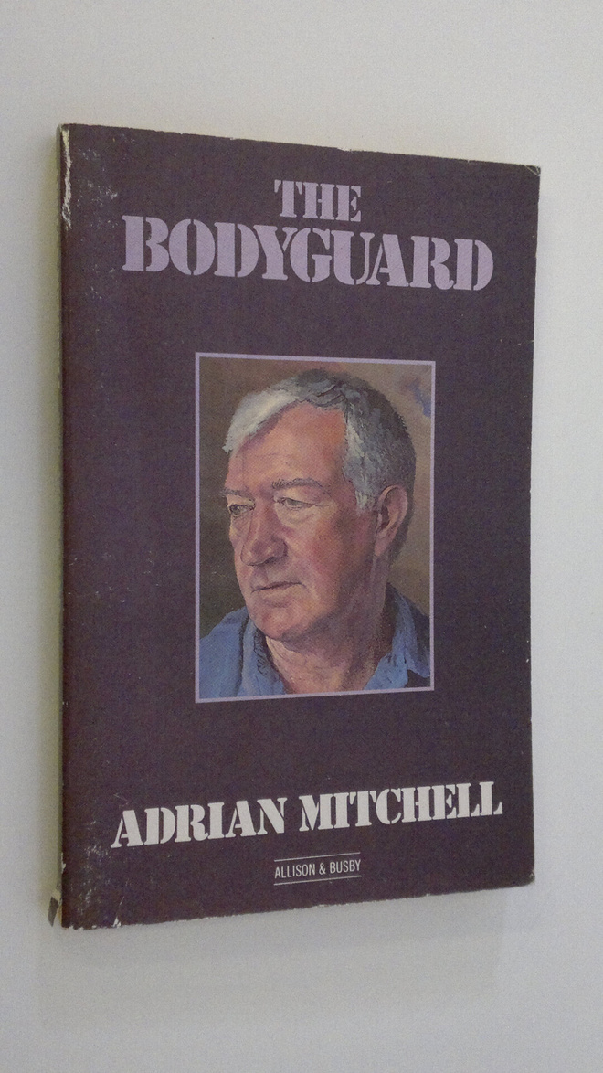 Adrian Mitchell : The bodyguard