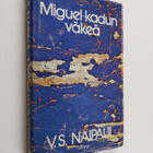 V. S. Naipaul : Miguel-kadun väkeä - pikkukuva 1