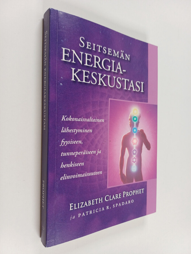 Elizabeth Clare Prophet ym. : Seitsemän energiakeskustasi