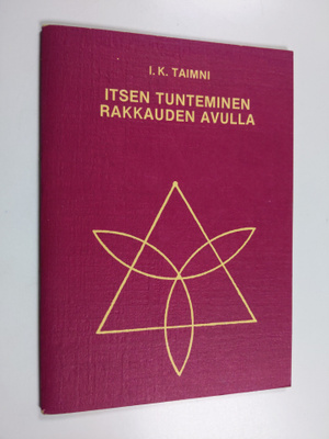 I. K. Taimni : Itsen tunteminen rakkauden avulla
