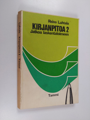 Reino Luhtala : Kirjanpitoa 2 : Jatkoa laskentatoimeen