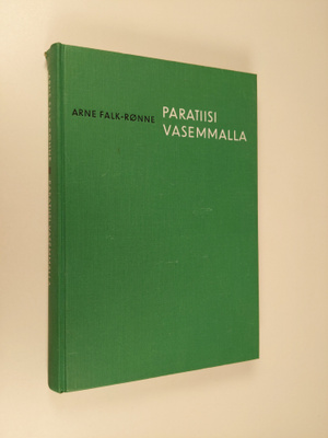 Arne Falk-Rönne : Paratiisi vasemmalla : matka Bountyn va...