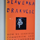 Slavenka Drakulic : How We Survived Communism and Even La... - pikkukuva 1