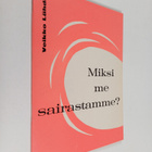Veikko Lähde : Miksi me sairastamme? - pikkukuva 1