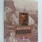 Seppo (toim.) Zetterberg : Muutosten vuosisata 1 : 1900-1914 - pikkukuva 1
