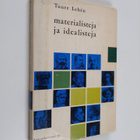 Tuure Lehen : Materialisteja ja idealisteja : tutustumisr... - pikkukuva 1