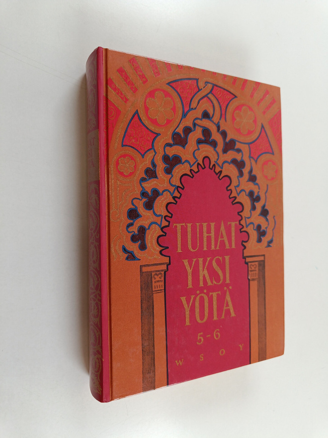 suomentanut J. A. Hollo : Tuhatyksi yötä 5-6