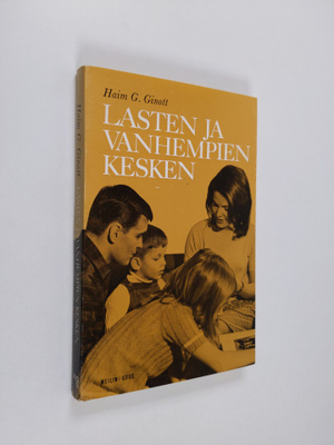 Haim G. Ginott : Lasten ja vanhempien kesken