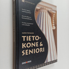 Aarni Toivanen : Tietokone & seniori - pikkukuva 1