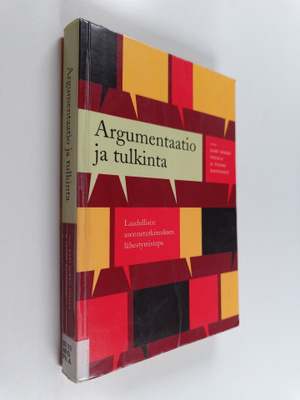 Argumentaatio ja tulkinta : laadullisen asennetutkimuksen...